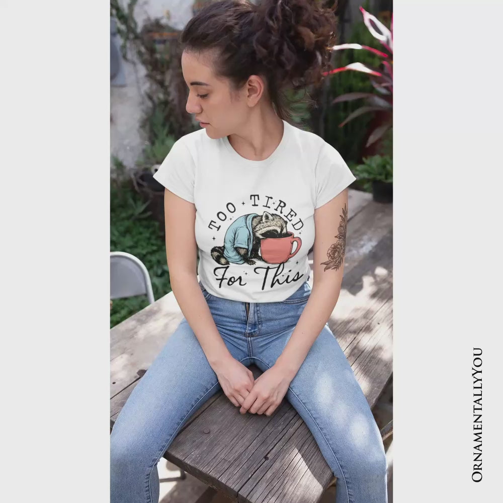 Too Tired For This Funny Raccoon T-Shirt, Retro Snarky Coffee Tee