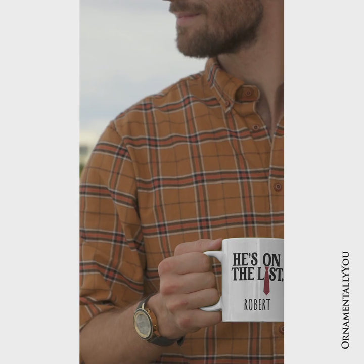 He’s On The List Personalized Mug