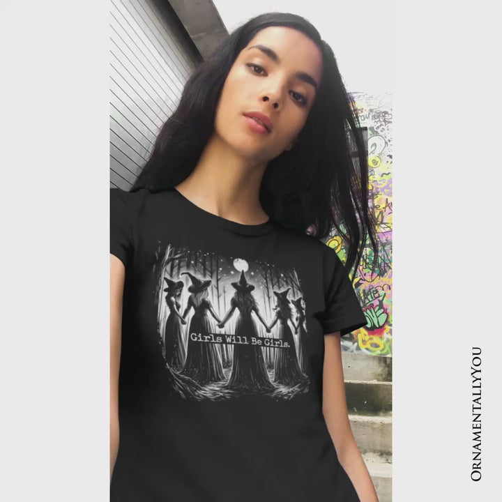 Girls Will Be Girls T-Shirt, Spooky Witch Coven Tee for Empowered Women