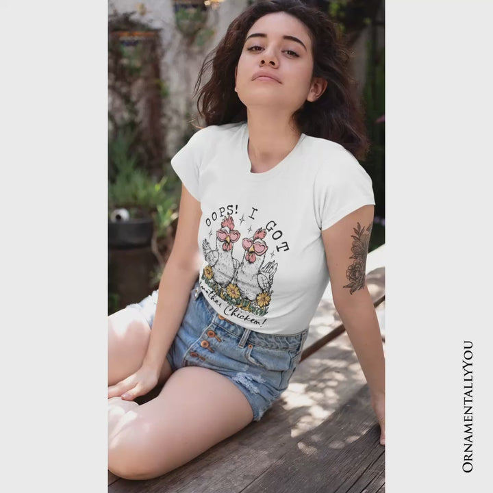 Oops I Got Another Chicken T-Shirt, Funny Farm Animal Tee