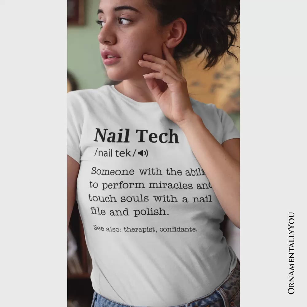 Nail Tech Definition T-Shirt, Funny Tee for Nail Hustler