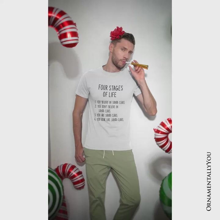 Men’s Four Stages of Life Santa Claus T-Shirt, Holiday Humor Christmas Text Tee