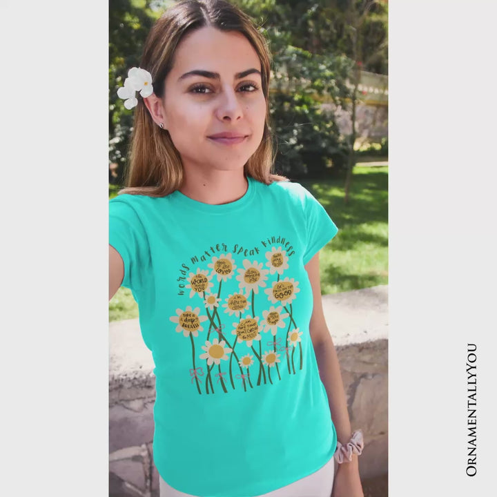 Words Matter Kindness Daisy T-Shirt, Positive Floral Tee