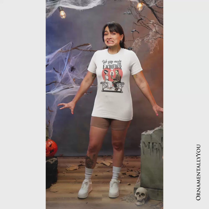 Romantic Frankenstein and Bride T-Shirt, We Were Made for Each Other Tee for Spooky Couples