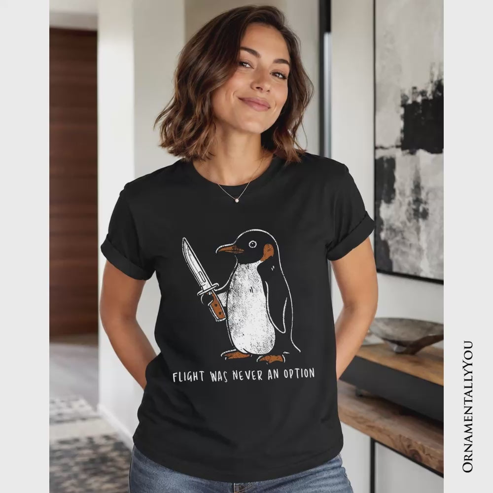 Flight Was Never an Option Penguin T-Shirt, Funny Dark Humor Knife Tee