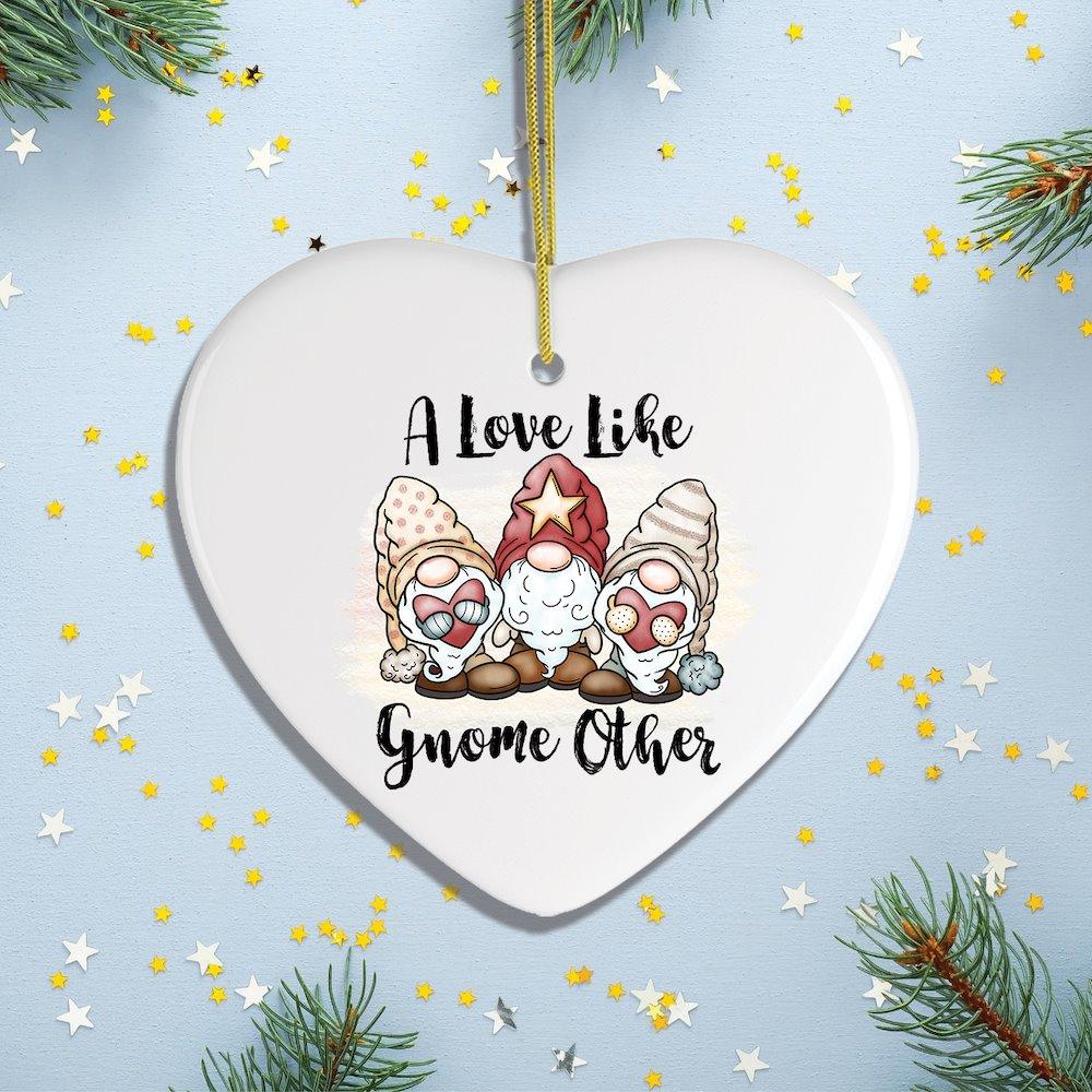 A Love Like Gnome Other Ornament Ornament OrnamentallyYou 