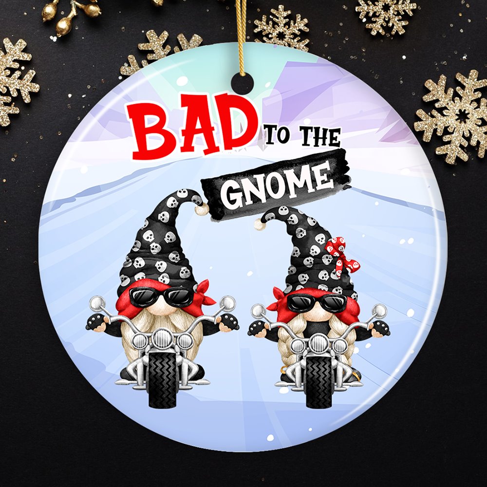 Bad to the Gnome Biker Theme Christmas Ornament Ceramic Ornament OrnamentallyYou Circle 