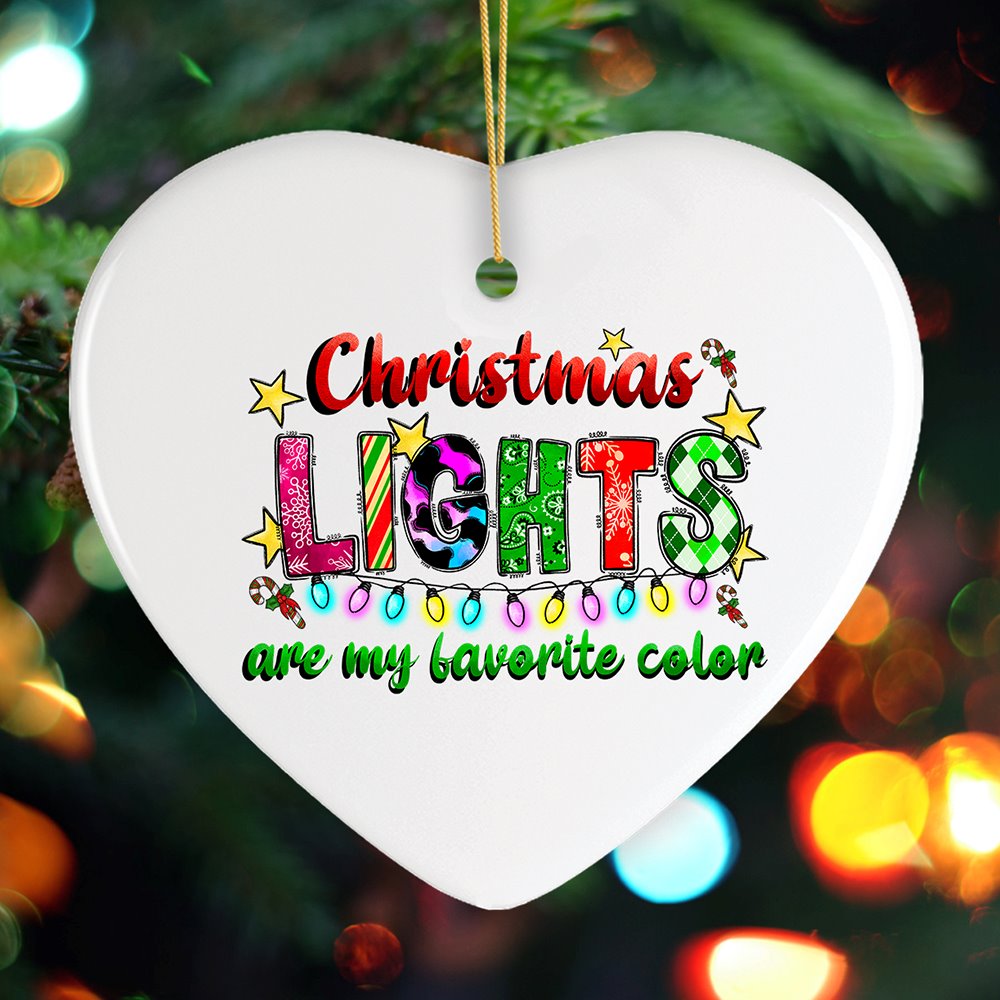 Christmas Lights are my Favorite Color Festive Ornament Ceramic Ornament OrnamentallyYou Heart 