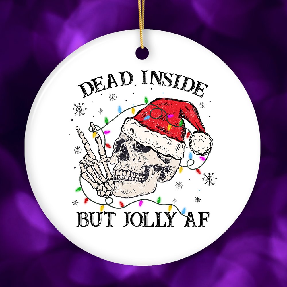 Dead Inside but Jolly AF Santa Skeleton Christmas Ornament, Dark Humor Emo Theme Gift Ceramic Ornament OrnamentallyYou Circle 
