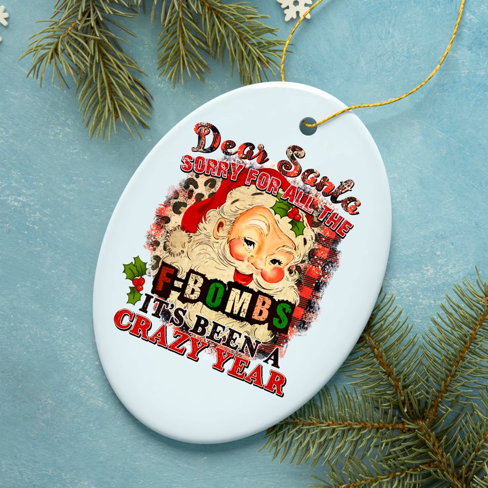 Deer Santa Sorry for all the F Bombs it’s been a Crazy Year Funny Quote Christmas Ornament Ceramic Ornament OrnamentallyYou 