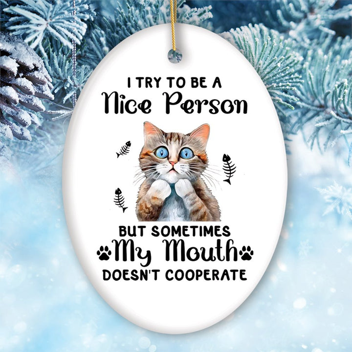 Funny Cat Trying to be a Nice Person, Cute and Funny Christmas Gift Ceramic Ornament OrnamentallyYou Circle 