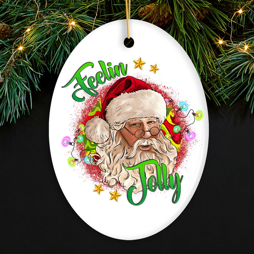 Good Ol’ Santa Claus Feelin Jolly Christmas Ornament, Holiday Tree Decoration Ceramic Ornament OrnamentallyYou Oval 
