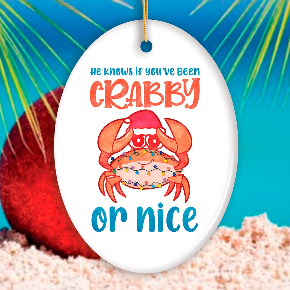He Knows if You’ve Been Crabby or Nice Funny Vacation Theme Ornament, Christmas in July Decor Ceramic Ornament OrnamentallyYou Oval 