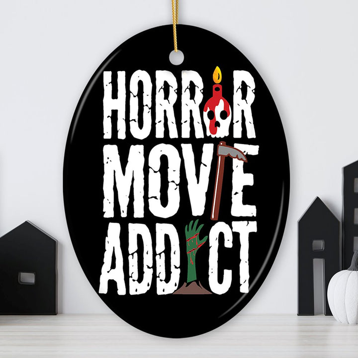 Horror Movie Addict Ornament Ceramic Ornament OrnamentallyYou Oval 