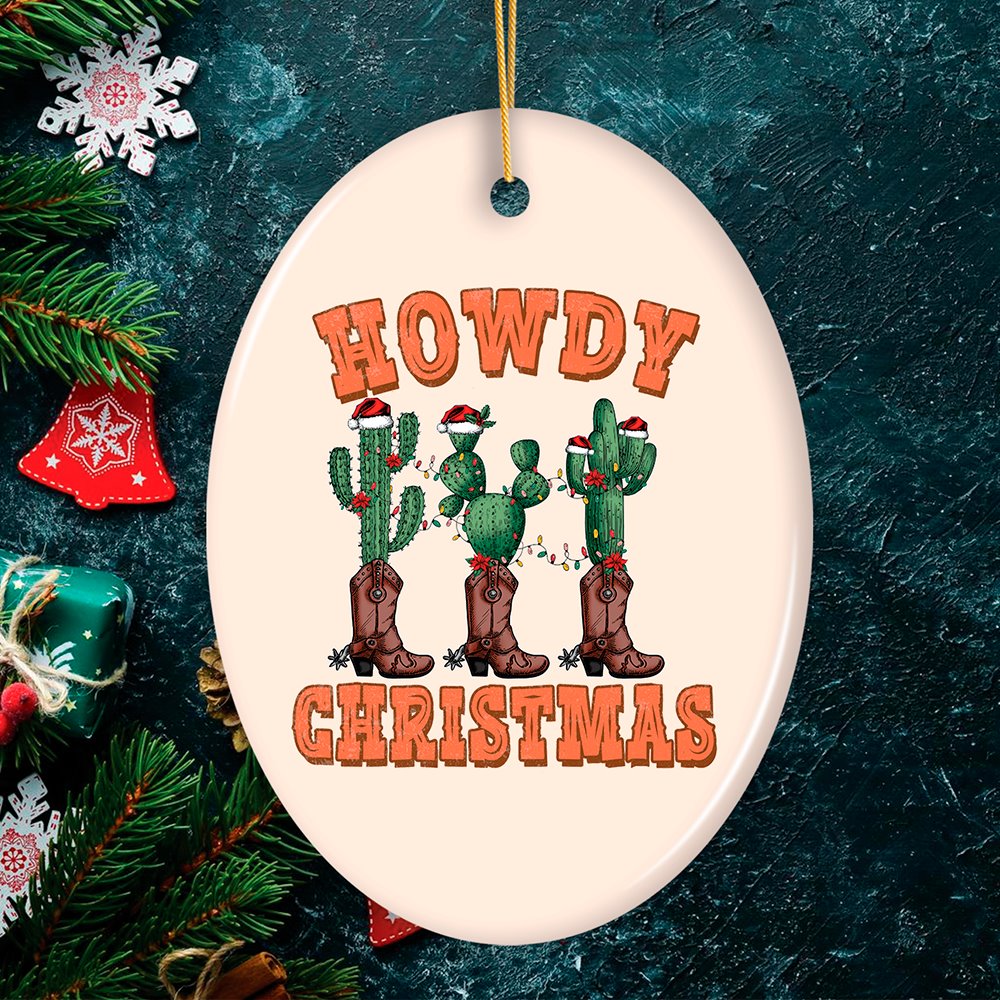 Howdy Christmas Cactus and Western Boot Ornament, Cowboy West Theme. Ceramic Ornament OrnamentallyYou Oval 