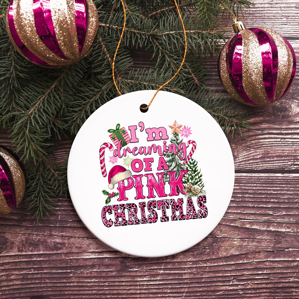 I’m Dreaming of a Pink Christmas Ornament, Tree Decoration Xmas Decor Ceramic Ornament OrnamentallyYou 