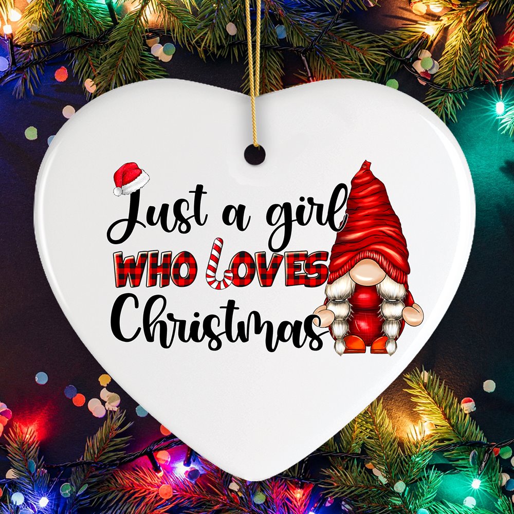 I’m Just a Girl That Loves Christmas Festive Gnome Ornament Ceramic Ornament OrnamentallyYou Heart 