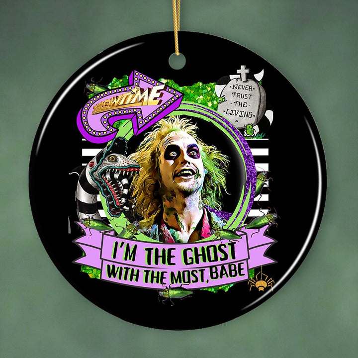 I’m the Ghost with the Most Babe Funny Horror Ornament Ceramic Ornament OrnamentallyYou Circle 