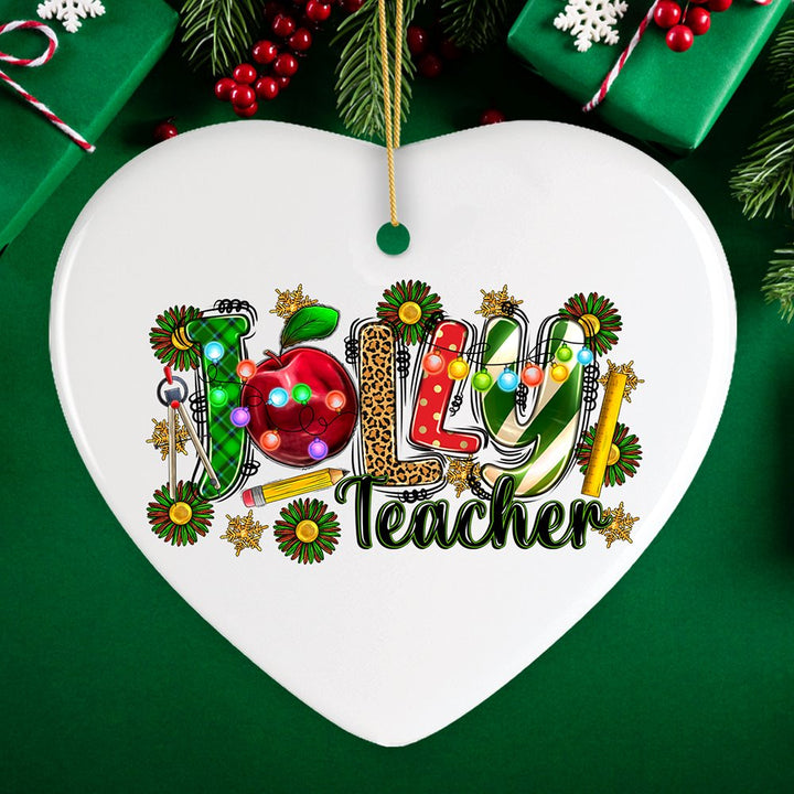 Jolly Teacher Mentor and Instructor Holiday Gift, Christmas Ornament for School Class Ceramic Ornament OrnamentallyYou Heart 