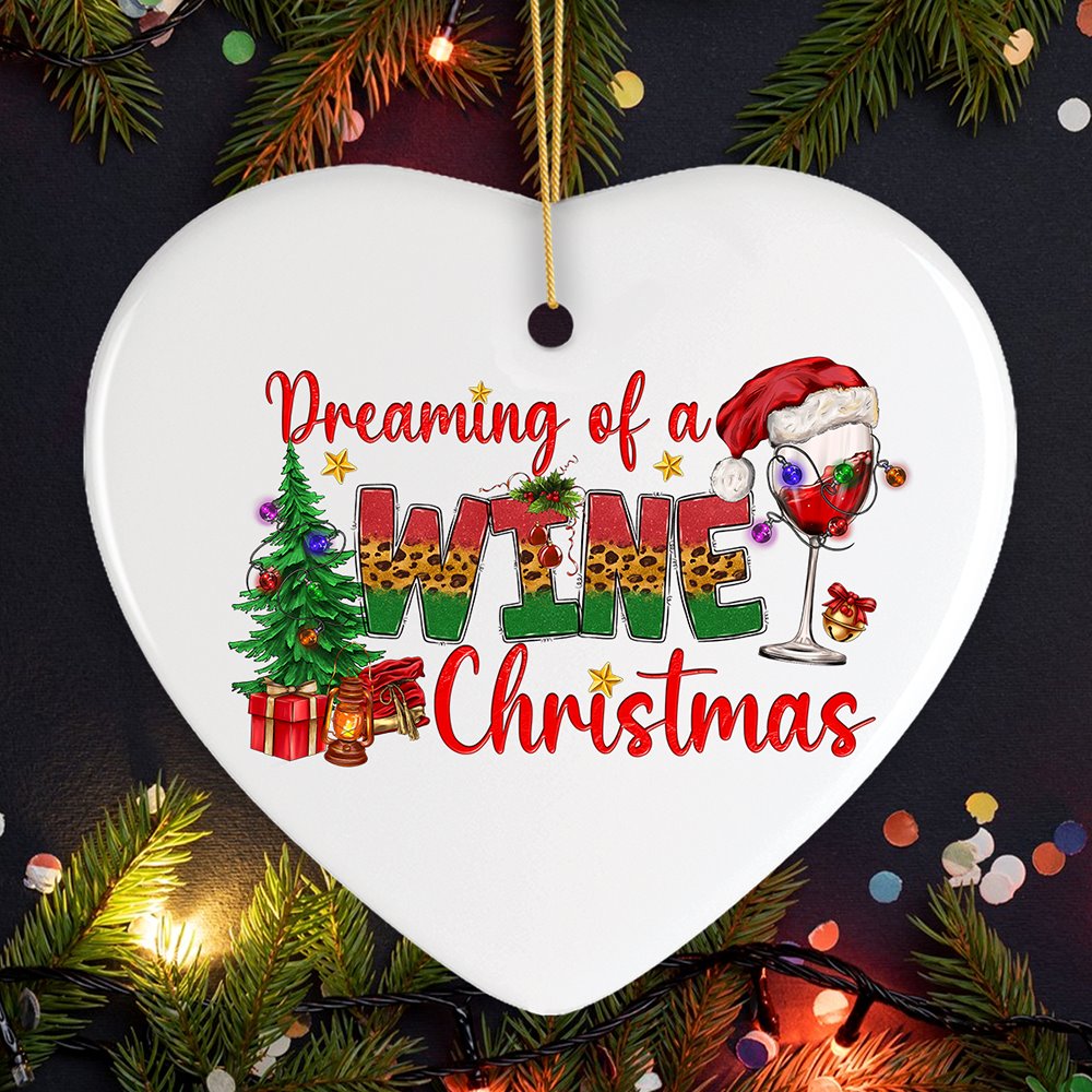 Joyfully Elegant Dreaming of a Wine Christmas Ornament Ceramic Ornament OrnamentallyYou Heart 