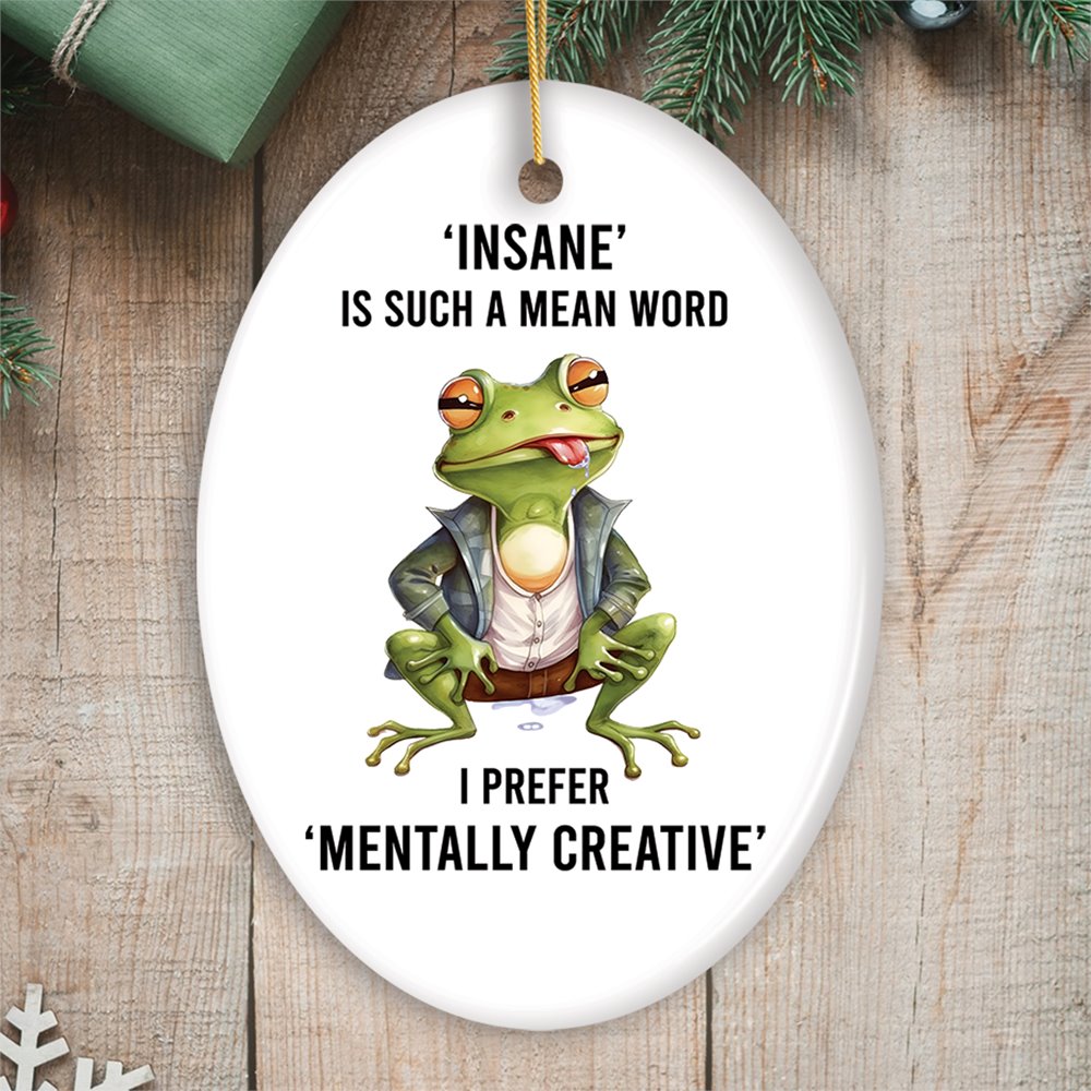 Mentally Creative Quirky Frog Ornament, Cute and Funny Christmas Gift Ceramic Ornament OrnamentallyYou Circle 