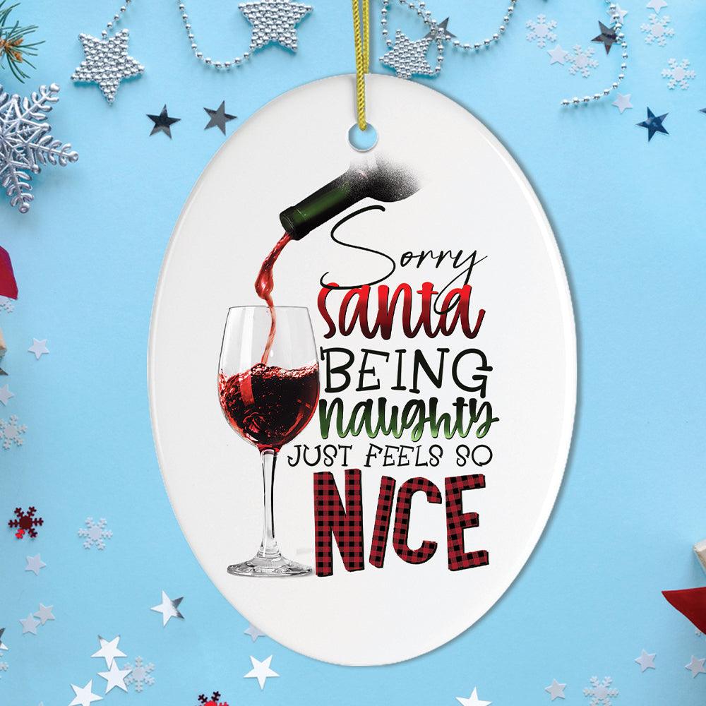 Naughty Wine Drinker Funny Christmas Ornament Ceramic Ornament OrnamentallyYou Oval 