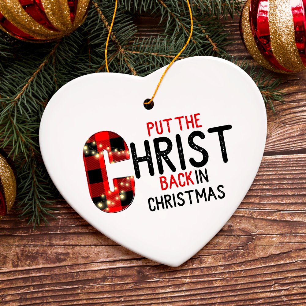 Put the Christ Back in Christmas Holiday Ornament, Religious Christian Theme Ceramic Ornament OrnamentallyYou Heart 