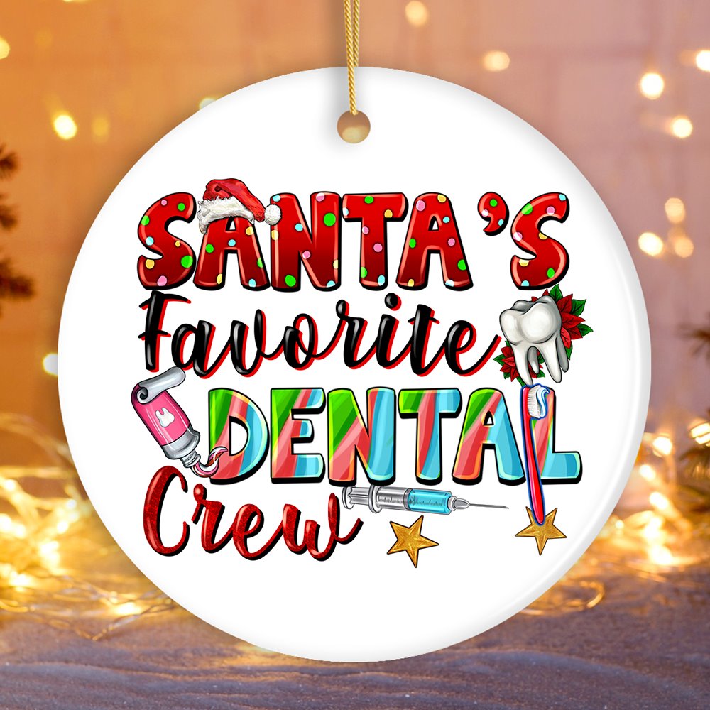 Santa’s Favorite Dental Crew Christmas Theme Ornament, Dentist Office Gift Ceramic Ornament OrnamentallyYou Circle 