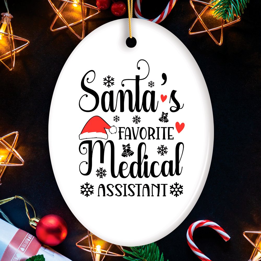 Santa’s Favorite Medical Assistant Christmas Ornament, Administrative Gift, Nursing, and More Ceramic Ornament OrnamentallyYou 