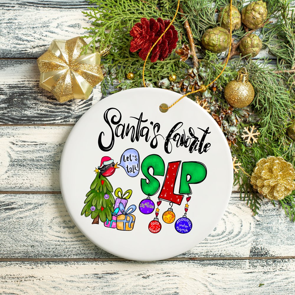 Santa’s Favorite SLP Christmas Ornament, Gift for Speech Therapist, Language Pathologist Ceramic Ornament OrnamentallyYou 