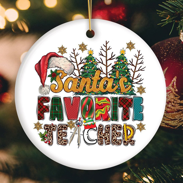 Santa’s Favorite Teacher Fun Holiday Christmas Ornament Ceramic Ornament OrnamentallyYou Circle / Version 1 