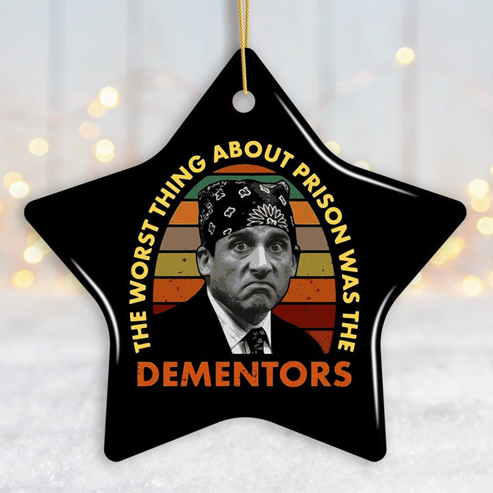 The Worst Thing About Prison Was Dementors Ornament, Prison Mike The Office Ceramic Ornament OrnamentallyYou Star 