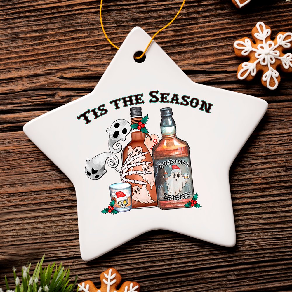 Tis The Season Christmas Spirits Ghostly Alcohol Humor Ornament Ceramic Ornament OrnamentallyYou 