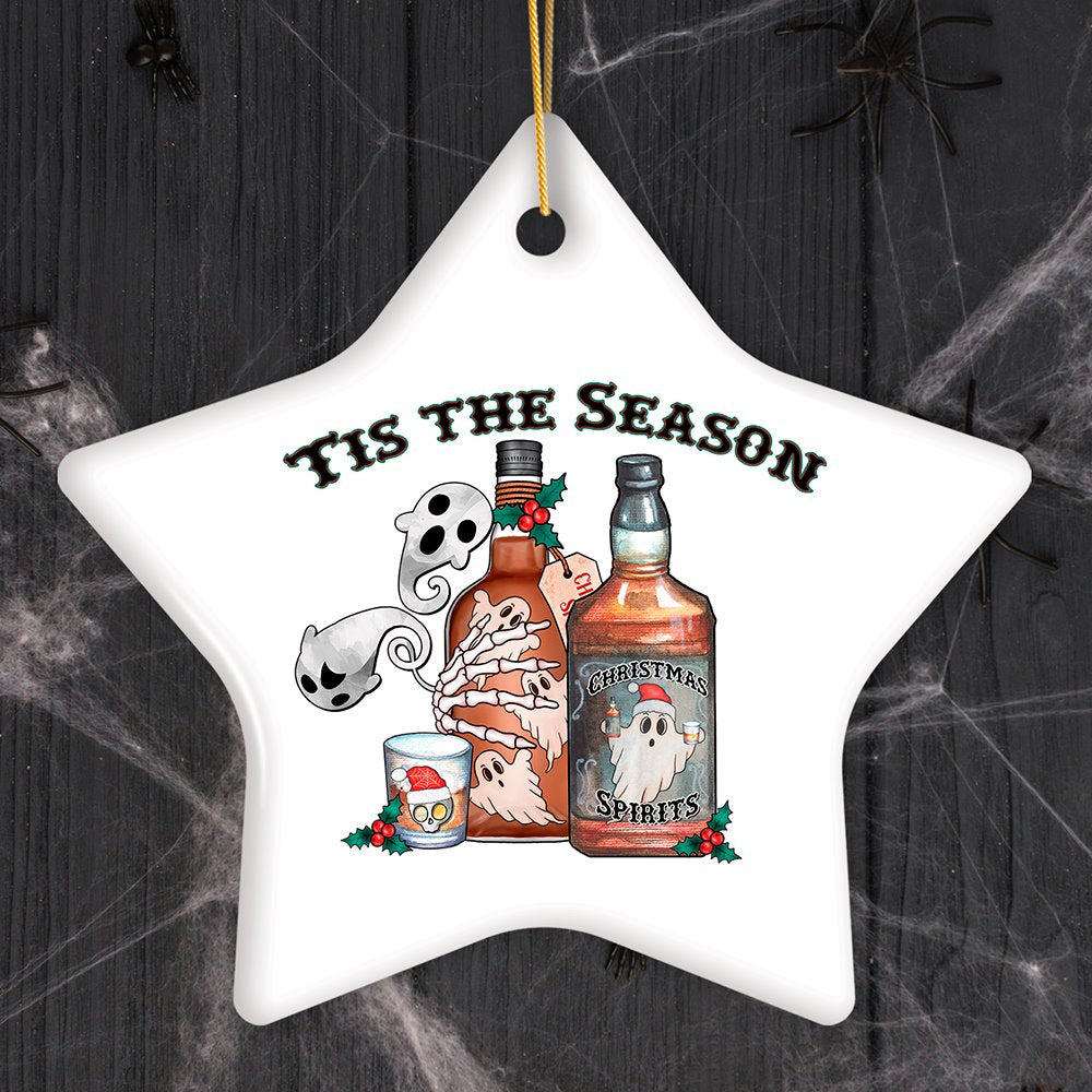 Tis The Season Christmas Spirits Ghostly Alcohol Humor Ornament Ceramic Ornament OrnamentallyYou Star 