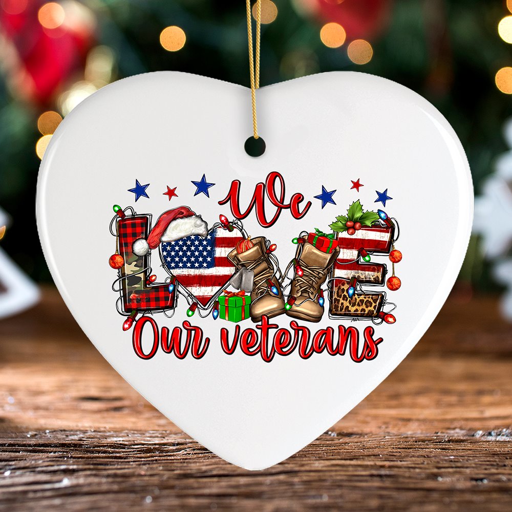 We Love Our Veterans Christmas Style Patriotic Military Ornament Ceramic Ornament OrnamentallyYou Heart 