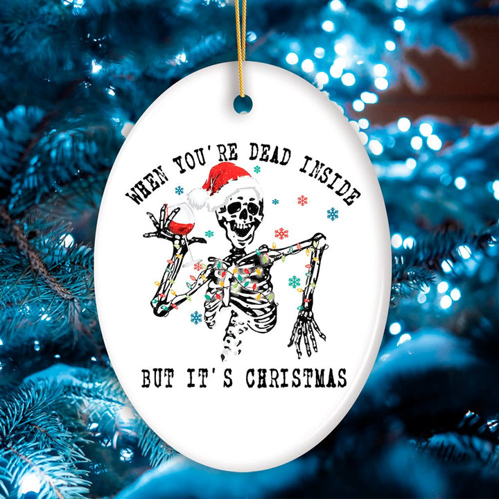 When You're Dead Inside But It's Christmas Ornament, Funny Skeleton Santa and Glass of Wine Ceramic Ornament OrnamentallyYou Oval 