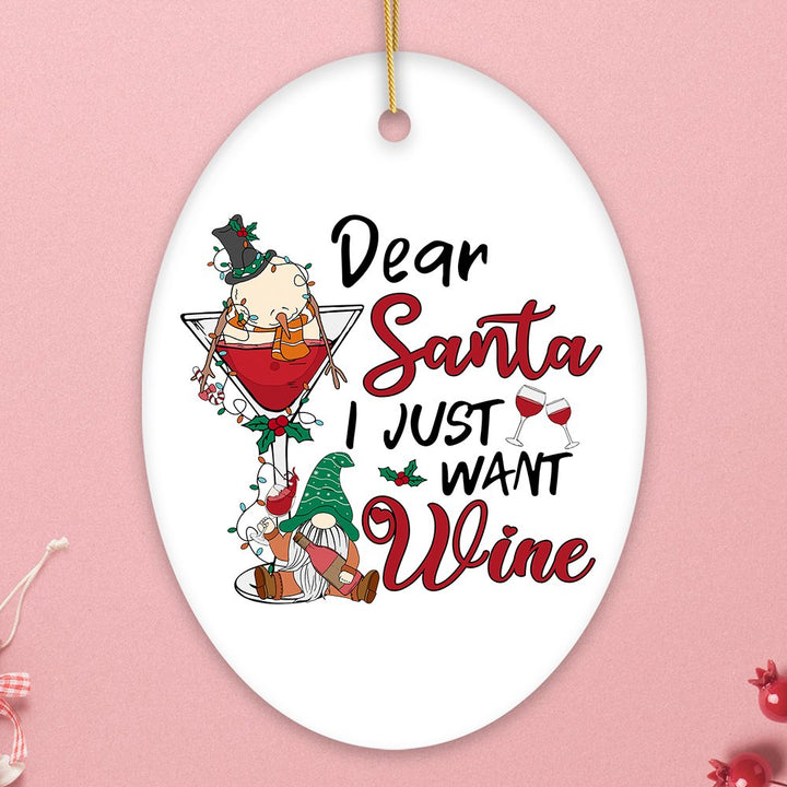 Whimsical Dear Santa I just want Wine Christmas Ornament Ceramic Ornament OrnamentallyYou Oval 