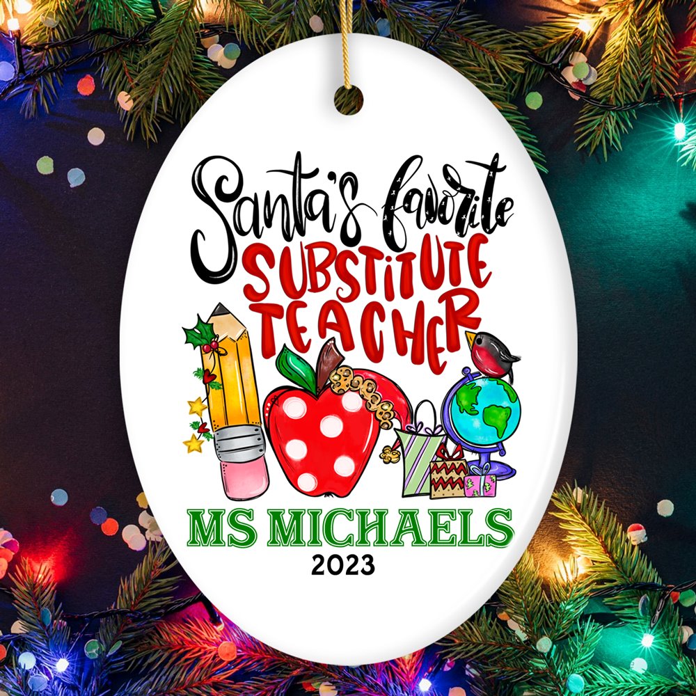 Heartfelt Santa's Favorite Substitute Teacher Personalized Christmas Ornament, School Professor Appreciation Custom Gift Ceramic Ornament OrnamentallyYou 