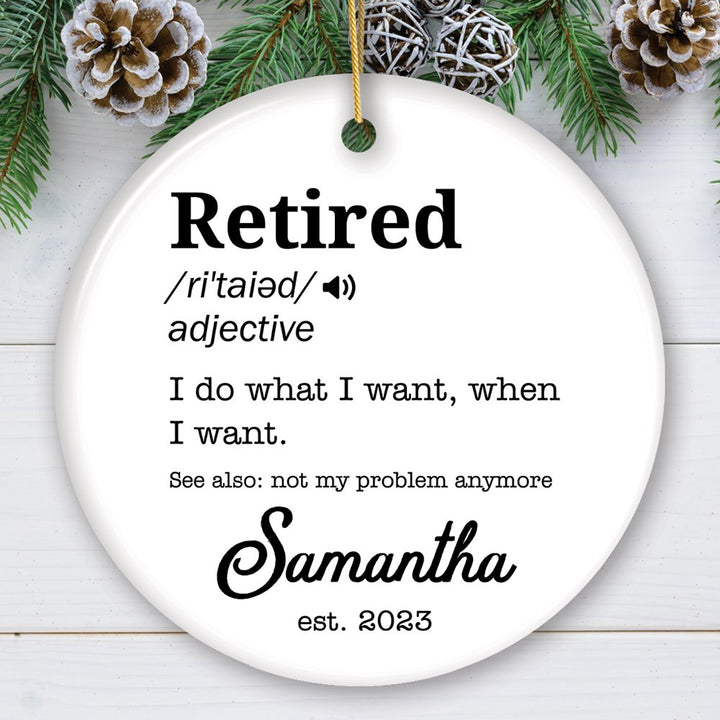 Definition of Retired Gift, Funny Personalized Ornament for Retiree Ceramic Ornament OrnamentallyYou Circle 