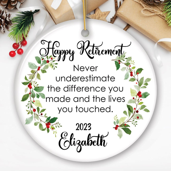 Happy Retirement Sentimental Quote Personalized Ornament Gift, Never Underestimate the Difference You Made Ceramic Ornament OrnamentallyYou Circle 