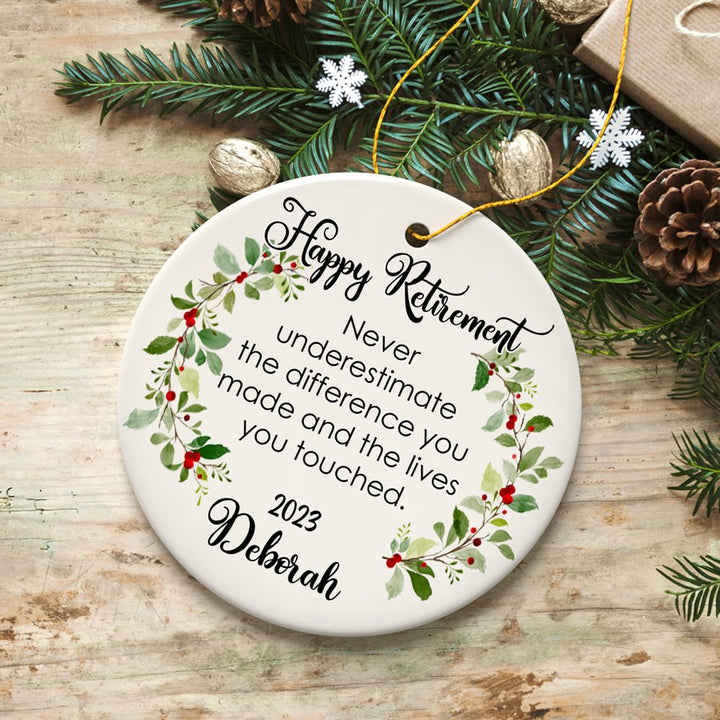 Happy Retirement Sentimental Quote Personalized Ornament Gift, Never Underestimate the Difference You Made Ceramic Ornament OrnamentallyYou 