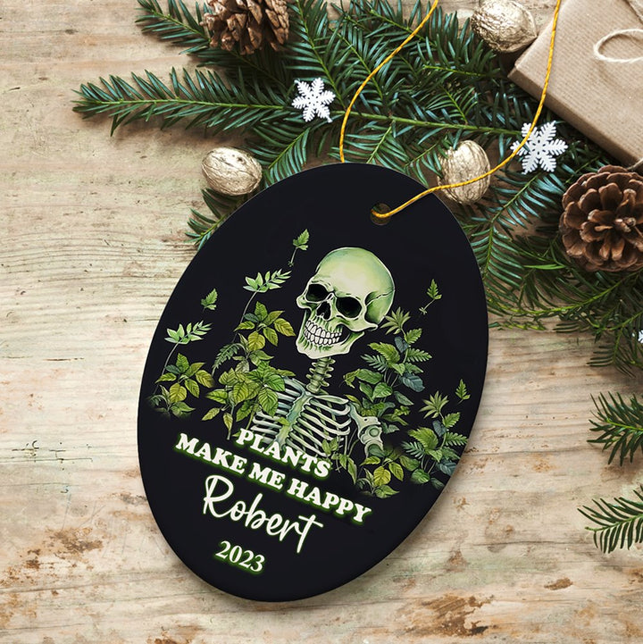 Plants Make Me Happy Skeleton Personalized Ornament, Funny Christmas Gift Ceramic Ornament OrnamentallyYou Oval 