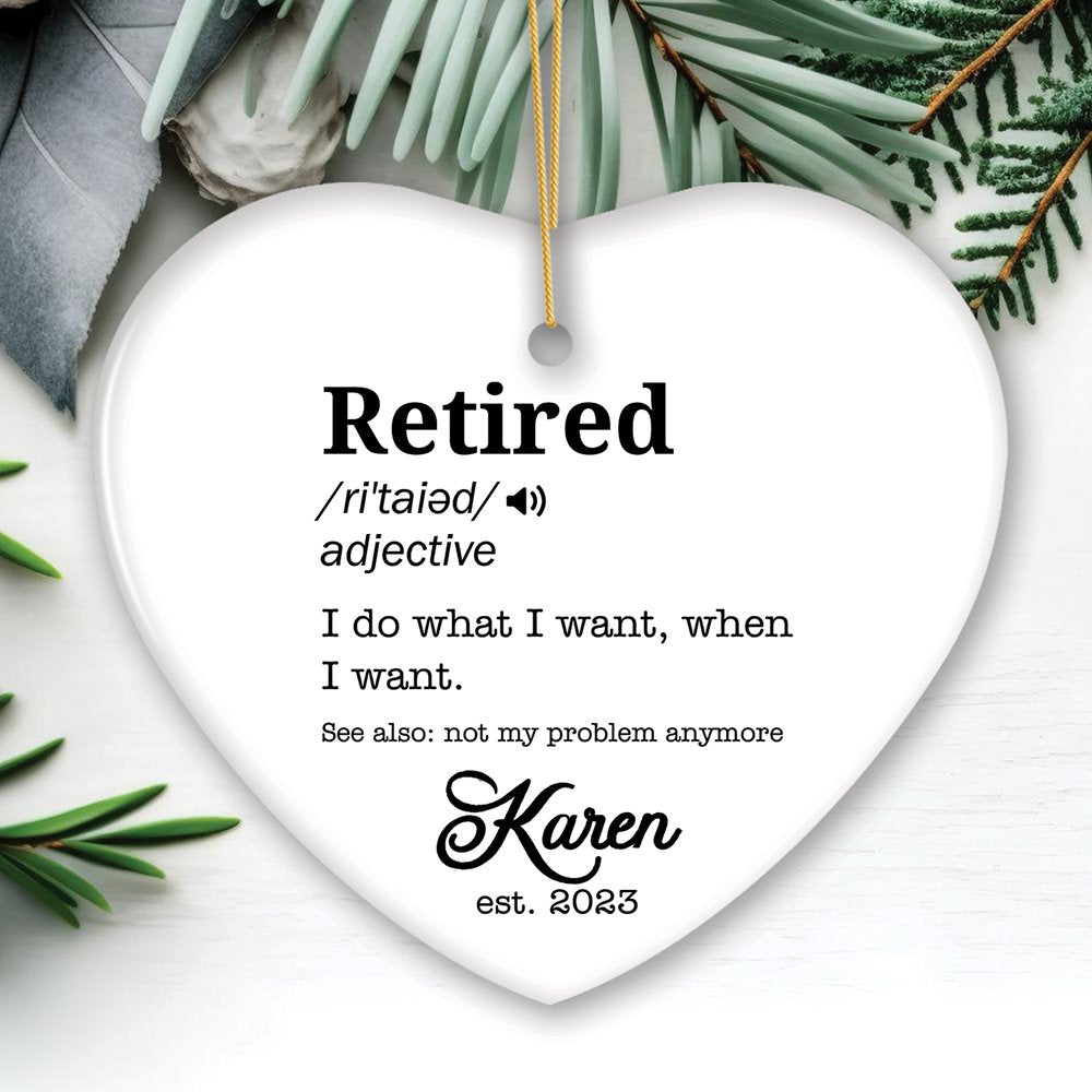 Definition of Retired Gift, Funny Personalized Ornament for Retiree Ceramic Ornament OrnamentallyYou Heart 