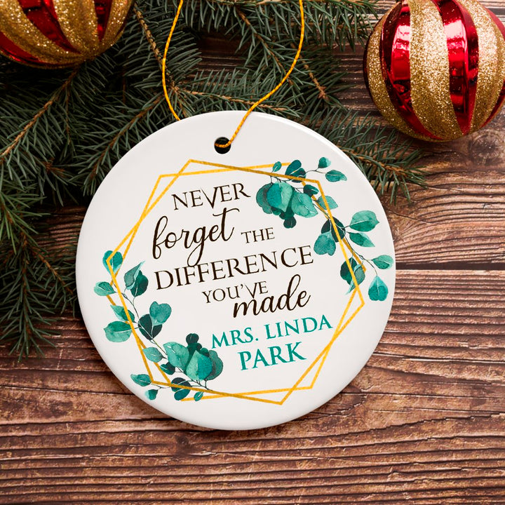 Teachers Appreciation Ornament Gift with Inspiring Quote, Holiday President for High School or College Professor Ceramic Ornament OrnamentallyYou 