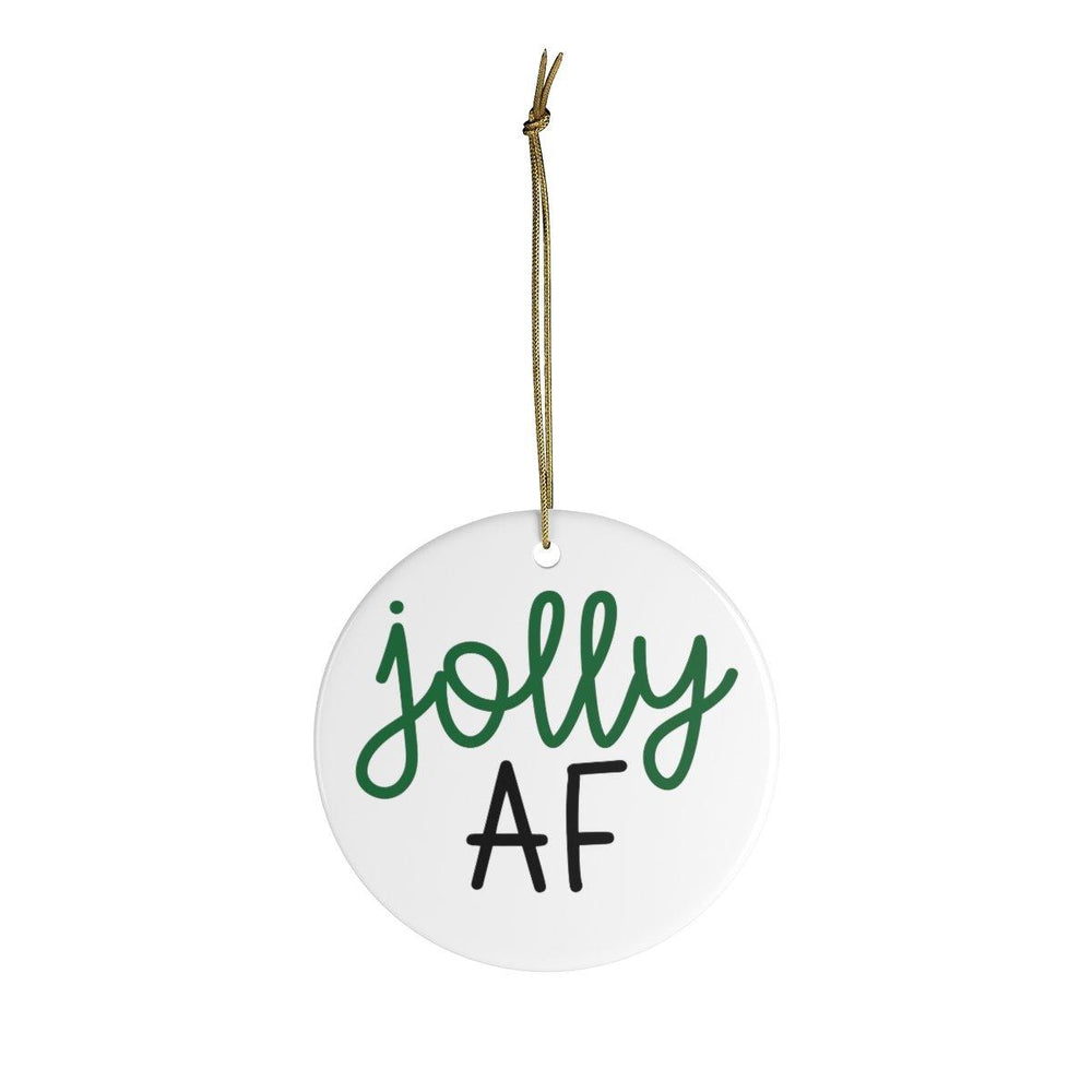 Jolly AF Ornament Ornament OrnamentallyYou 