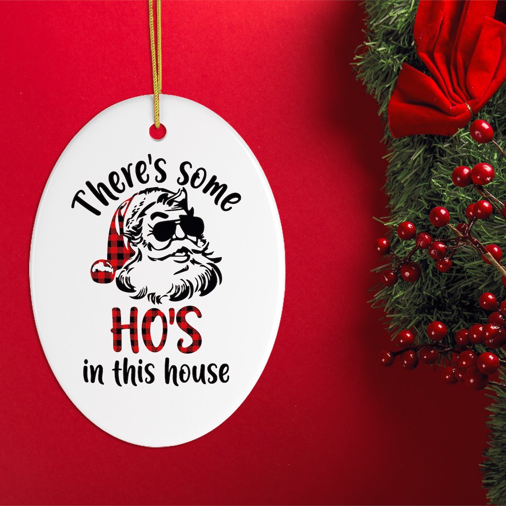 There's Some Ho's in This House Christmas Ornament Ornament OrnamentallyYou 